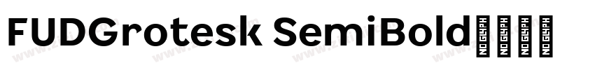 FUDGrotesk SemiBold字体转换 FUDGrotesk SemiBold字体转换
